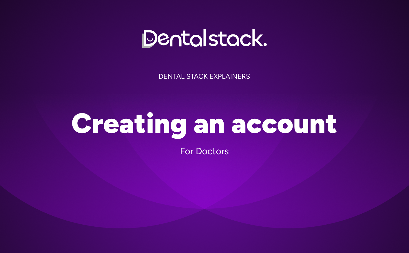 Doctors onboarding: How to create an account on Dental Stack