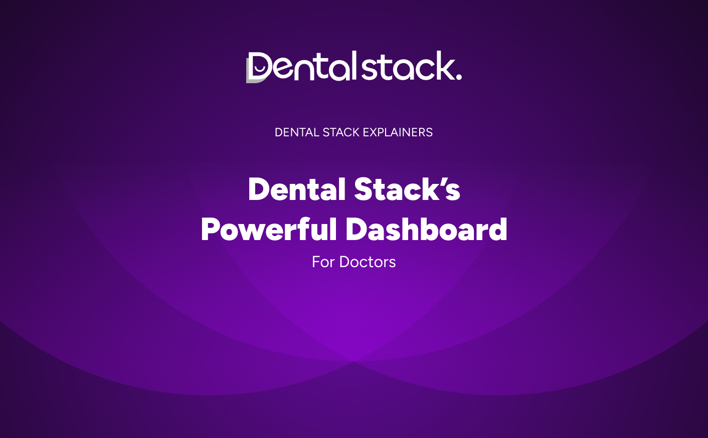 Doctors how to guide : How to use Dashboard on Dental Stack